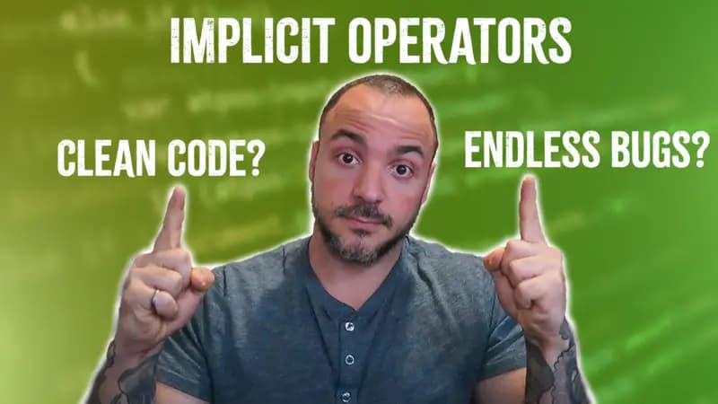 Implicit Operators – Clean Code Secrets Or Buggy Nightmare?