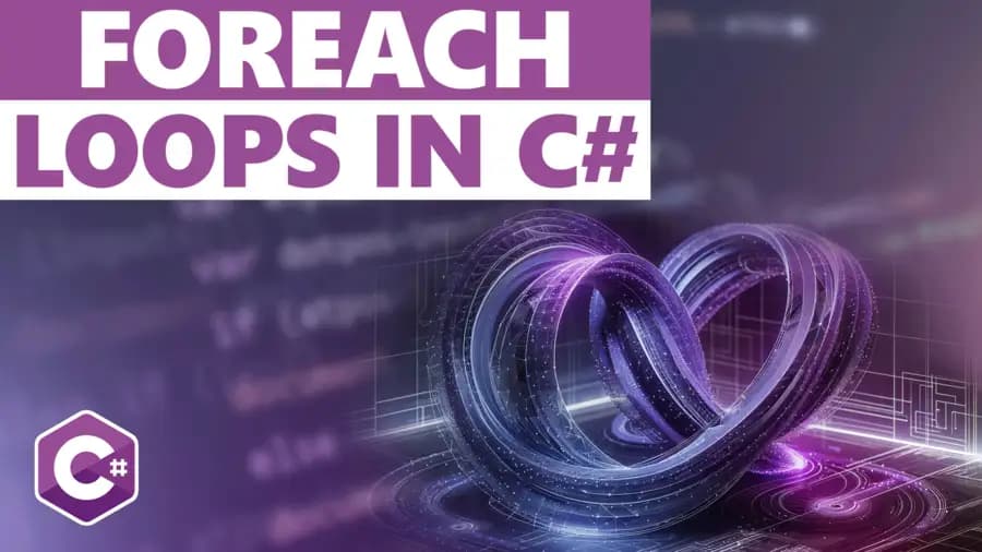 Understanding foreach Loops in C# – What You Need To Know