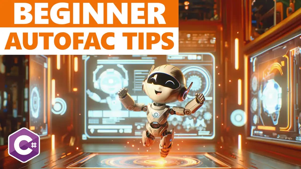 Using Autofac in C# – 3 Simple Tips for Beginners