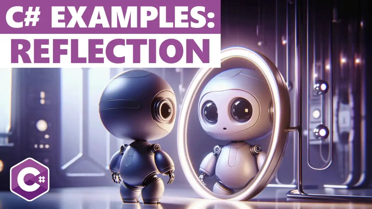 Reflection in C#: 4 Code Simple But Powerful Code Examples